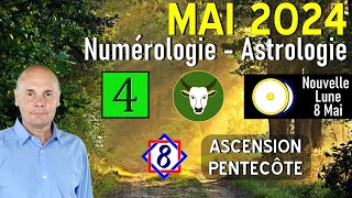 Mai 2024  Numérologie amp Astrologie  Nouvelle Lune du 8 Mai Ascension amp Pentecôte [upl. by Ert]