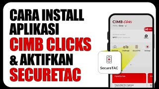 Cara Install Aplikasi Cimb Clicks amp Aktifkan SecureTAC [upl. by Kenwee]