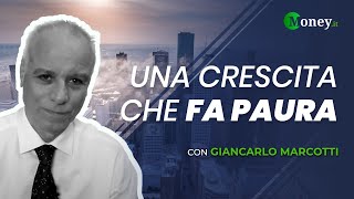 Una CRESCITA che fa PAURA ecco perché  Giancarlo Marcotti [upl. by Eninahpets171]