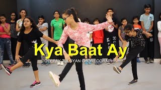 Kya Baat Ay Dance  Full Class Video  Harrdy Sandhu  Deepak Tulsyan Choreography [upl. by Watson]