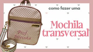 Como fazer uma mochila transversal [upl. by Anier400]