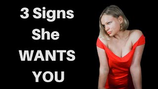 3 Signs of Sexual Attraction  SHE WANTS YOU [upl. by Nnovahs]