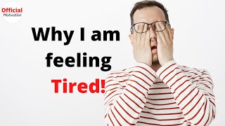 Why Im Feeling Tired😴Official MotivationHindi Motivation [upl. by Lebiralc]