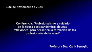 Profesionalismo y Cuidado post pandemia reflexiones para la formación de profesionales de la salud [upl. by Eikin]