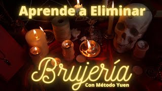 Aprende a quitar brujería con Método Yuen [upl. by Crosse384]