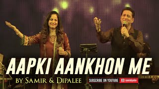 Aapki Aankhon Me Kuch  Samir amp Dipalee Date  Live Concert in Mumbai [upl. by Steffen]