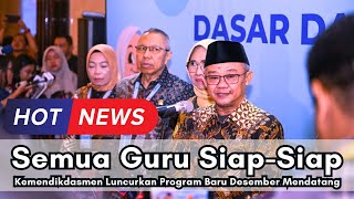 Semua Guru SiapSiap Kemendikdasmen Luncurkan Program Baru Desember Mendatang [upl. by Egan]