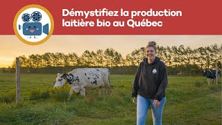 Démystifiez la réalité de la production laitière bio [upl. by Mirabelle]