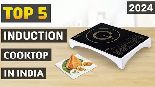 Top 5 Best Induction Cooktop in India 2024 Best Induction Stove in India Induction Buying Guides [upl. by Pressman950]