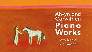 Alwyn and Carwithen Piano Works [upl. by Eerrehc]