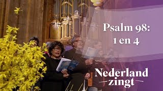 Nederland Zingt Psalm 98 1 en 4 [upl. by Enitsed347]