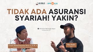 Tidak ada Asuransi Syariah Yakin  Ustad Ahmad Suryana B B A D B A [upl. by Aneez562]