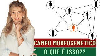 CAMPO MORFOGENÉTICO  ENTENDA O CONCEITO E AS INFLUÊNCIAS EM SUA VIDA [upl. by Nitza869]