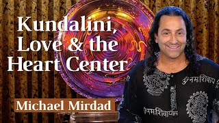 Kundalini Love amp the Heart Center [upl. by Adehsor]