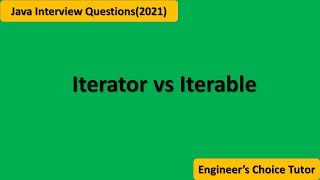 Iterator vs Iterable  Java interview question 2021 [upl. by Keily]