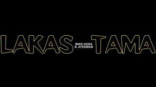 Mike Kosa  Lakas Tama feat Ayeeman Official Music Video [upl. by Marysa465]