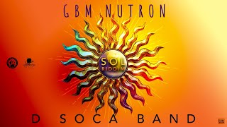 Gbmnutron  D Soca Band SOL Riddim  Official Audio [upl. by Anh]