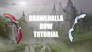 BRAWLHALLA BEGINNERS BOW TUTORIAL  True Combos Strings Dodge punishes 0 to Death combos [upl. by Ecneitap]