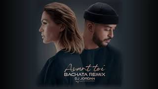 VITAA amp SLIMANE  Avant toi  DJ Jordan Bachata Remix [upl. by Ellemrac85]