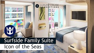 Surfside Family Suite  Icon of the Seas  Royal Caribbean [upl. by Blisse727]