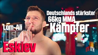 Lom  LEON  Eskiev  Deutschlands stärkster 66Kg MMA Kämpfer  und Barista  Sparring bis zum ENDE [upl. by Sirap927]