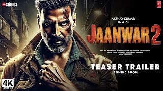 Jaanwar Returns  Trailer2024  Akshay Kumar Deepika Padukone  Jaanwar 2 Movie Teaser Trailer [upl. by Gertrud]