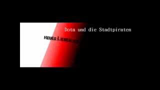 Dota und die Stadtpiraten  Neues Liebeslied Frühstück [upl. by Koressa]