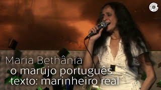 Maria Bethânia  Marinheiro Real  O Marujo Português  Dentro do Mar Tem Rio [upl. by Aetnahs]