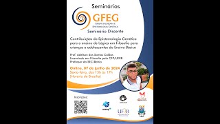 Seminário GFEG Discente – Prof Adelson Caldas – Cont da Epist Genética p o Ens de Lóg em Fil [upl. by Ardnwahsal602]