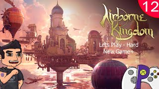 Airborne Kingdom  Returning the Tapestry  Lets Play  New Game  Hard  Ep 12 [upl. by Cedell]