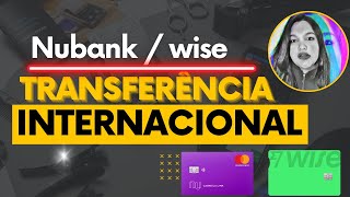 COMO FAZER TRANSFERÊNCIA BANCARIA INTERNACIONAL NUBANK PARA WIZE  EUROPA  PORTUGAL  LEIRIA [upl. by Luke]