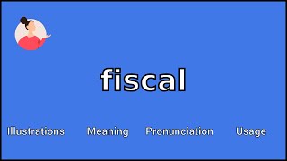 FISCAL  Meaning and Pronunciation [upl. by Nueoht310]