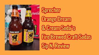 Sprecher Orange Dream amp Cream Sodas Fire Brewed Craft Sodas Sip NReview [upl. by Tocs]