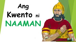 ANG KWENTO NI NAAMAN [upl. by Aerdnad]