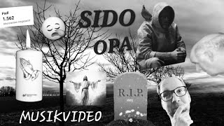 MUSIKVIDEO SIDO  OPA quotPAPUquot 🙏😪⏳️ [upl. by Ynittirb]