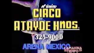 Comercial Circo Atayde Hnos en Arena México 1995 [upl. by Odine]