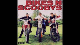 Bad Boy Chiller Crew  Bikes N Scooby’s Clean Version [upl. by Eniale]