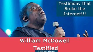 William McDowells Testimony  Worship  Withholding Nothing [upl. by Riamo757]