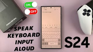 How To Enable  Disable Speak Keyboard Input Aloud On Samsung Galaxy S24 amp S24 Ultra [upl. by Wylma]