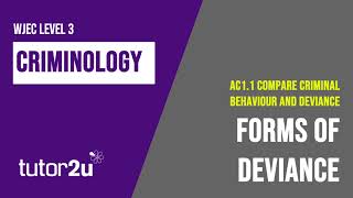 Forms of Deviance  WJEC Criminology  Unit 2  AC11 Revision [upl. by Felita503]