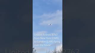 United Airlines B763 from New York EWR to London LHR flying over my house heathrowairport [upl. by Maffei]