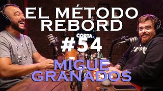 El Método Rebord 54  Migue Granados [upl. by Akirehs441]