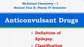 Anticonvulsant  Antiepileptic drugs Medicinal Chemistry I Second Year B Pharmacy [upl. by Kipp]