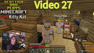 Scottish Dad Plays Minecraft Video 27  10000 Thank Yous [upl. by Juster978]