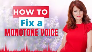 How to Fix a Monotone Voice [upl. by Mudenihc]