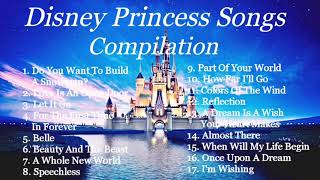 Disney Princess Songs  Compilation [upl. by Nabla]