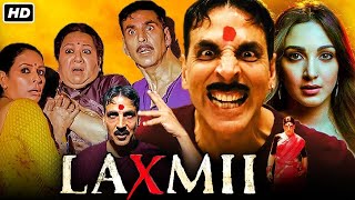 Laxmii Full Movie 2021 HD  Akshay Kumar Kiara Advani  Laxmii Full Movie Akshay Kumar Review [upl. by Lepine648]