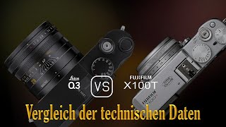 Leica Q3 vs Fujifilm X100T Ein Vergleich der technischen Daten [upl. by Angelita]