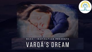 Varqá Recognises Baha’u’llah from a Dream [upl. by Lianne]