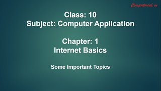 Chapter 1 Internet Basics  Quick Revision  Class 10 [upl. by Schurman]